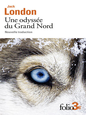 cover image of Une odyssée du Grand Nord / Le silence blanc